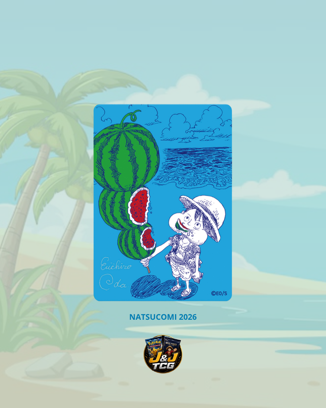 Carte One Piece - Luffy Pastèque - Natsucomi 2026